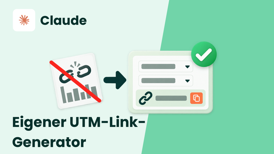 Baue dein eigenes UTM-Parameter-Tool mit Claude