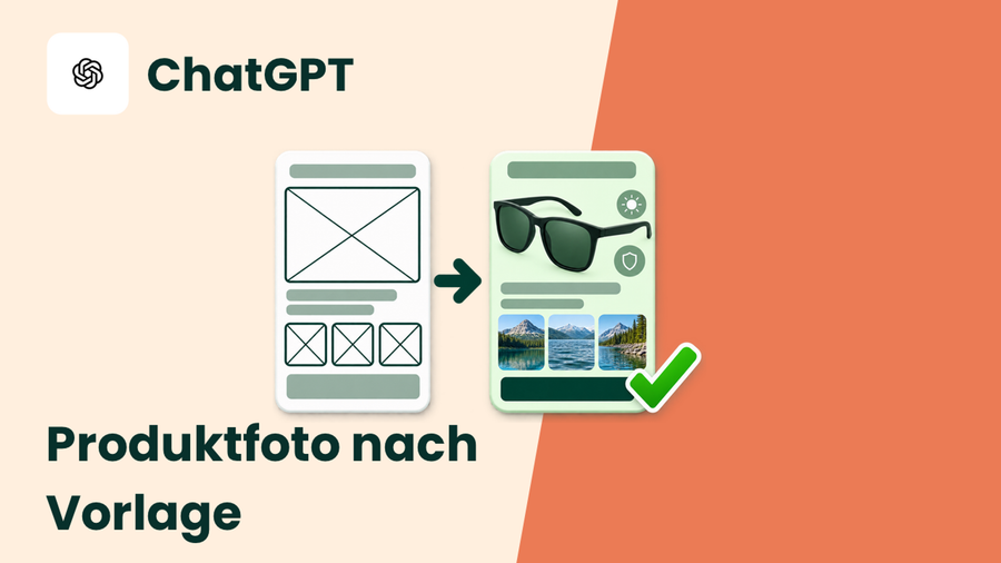 Eigene Produktfotos mit ChatGPT und Canva Templates erstellen