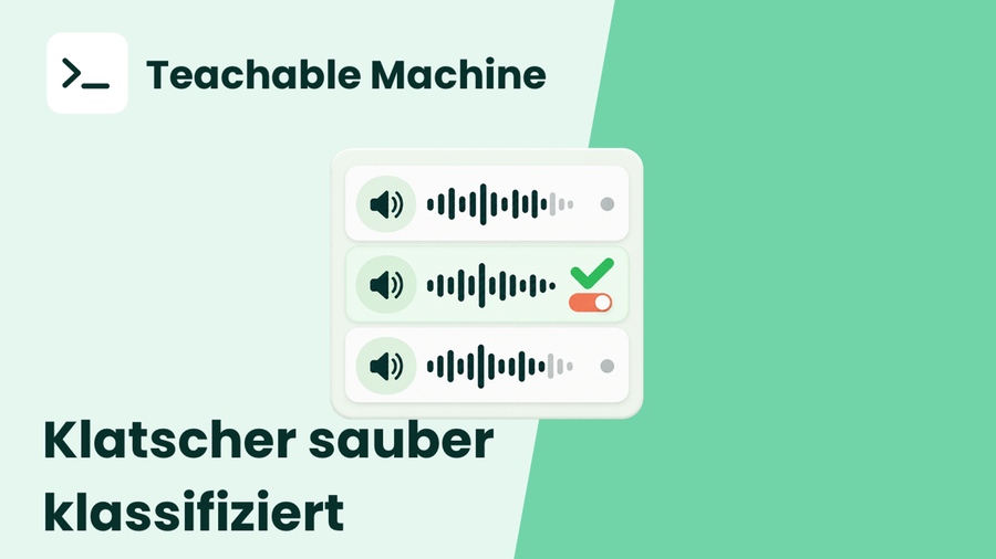 Eigenes Audio-Machine-Learning-Modell mit Teachable Machine erstellen